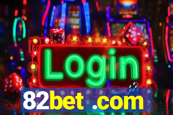 82bet .com